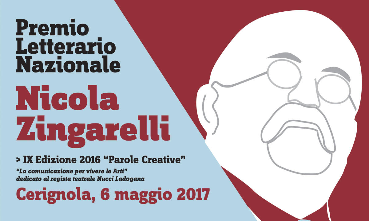 Premio Letterario Nazionale “Nicola Zingarelli” - IX edizione 2016 “Parole creative” - 