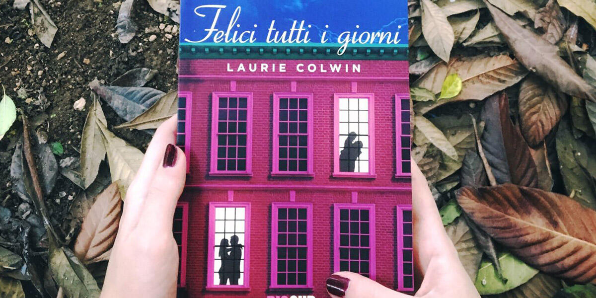 Book Reporter #7: Pazienza, leggerezza e complicità, questi gli ingredienti per essere “Felici tutti i giorni” - 