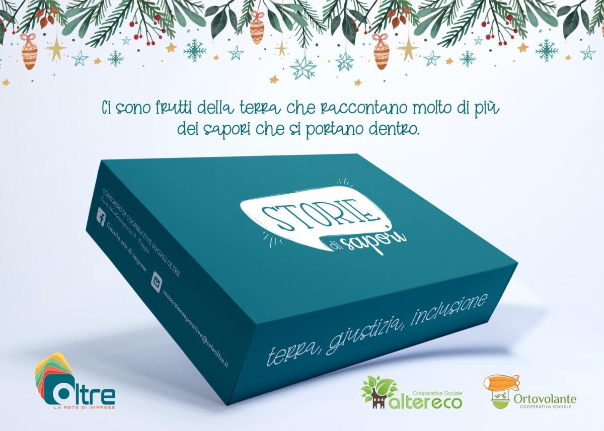 "Storie di sapori": il pacco di Natale che parla di Terra, Giustizia e Inclusione grazie alle cooperative sociali Altereco ed Ortovolante - 