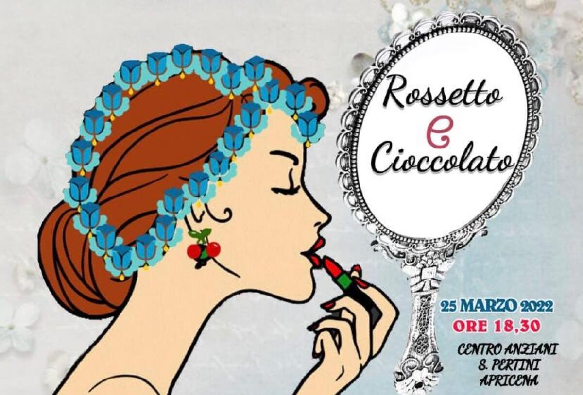 Apricena presenta “Rossetto e Cioccolato” un omaggio alla bellezza femminile attraverso la storia del rossetto ed il piacere del cioccolato - 