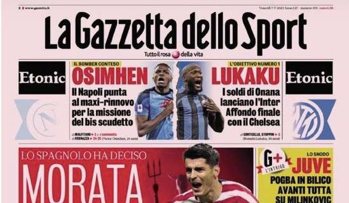 Morata: "Voglio il Milan". Ecco come aprono i giornali - 