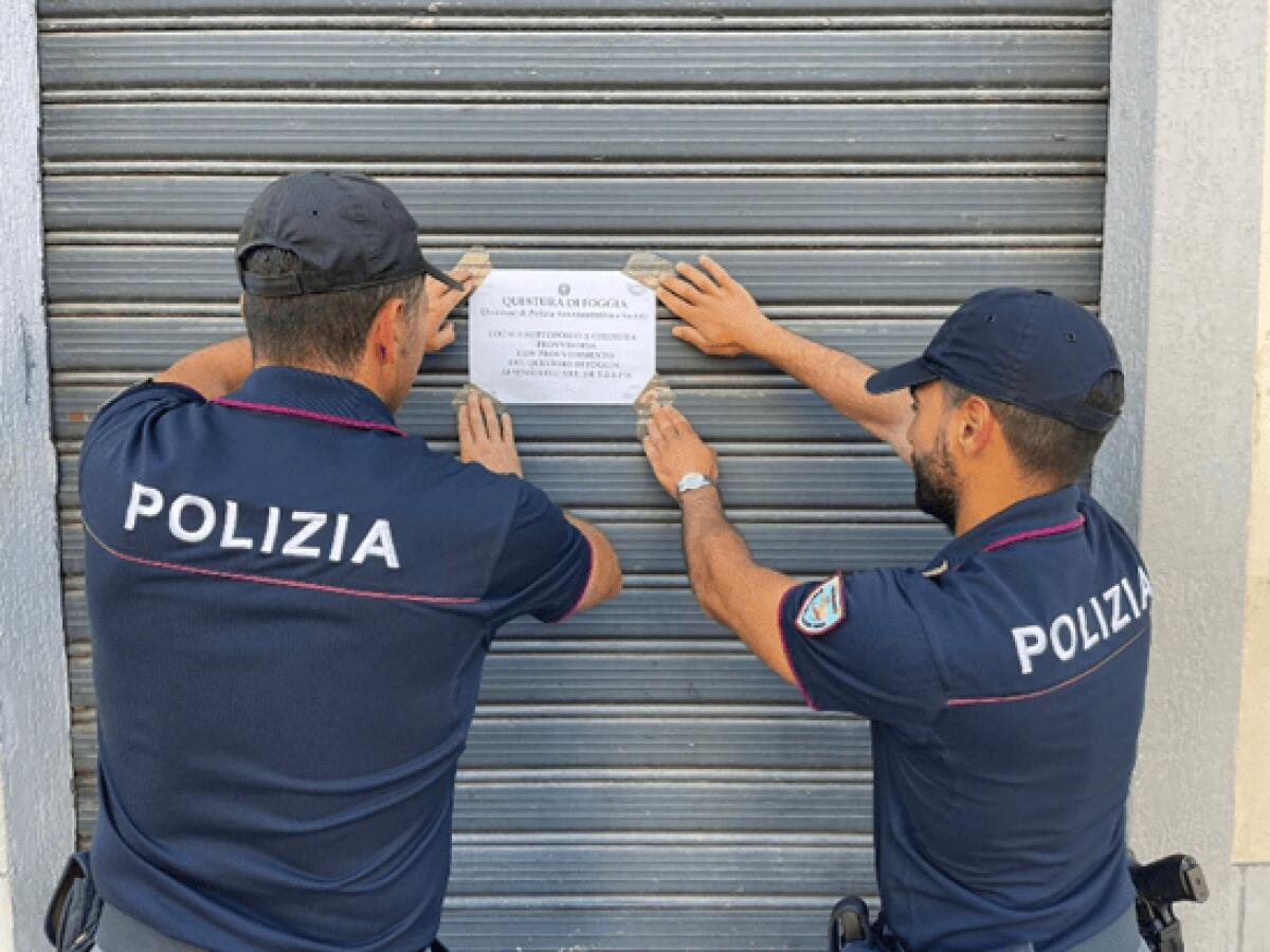 Foggia, la polizia sospende licenze per due esercizi commerciali - 