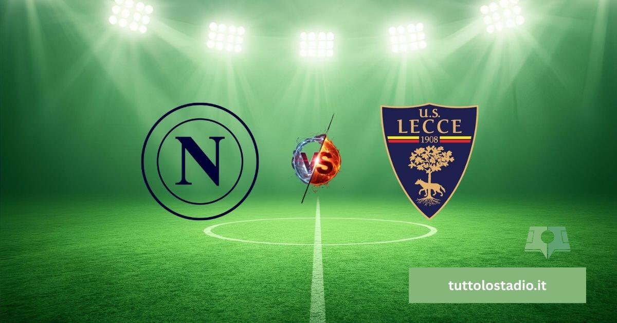 Napoli-Lecce, le probabili formazioni e l'analisi del match - 