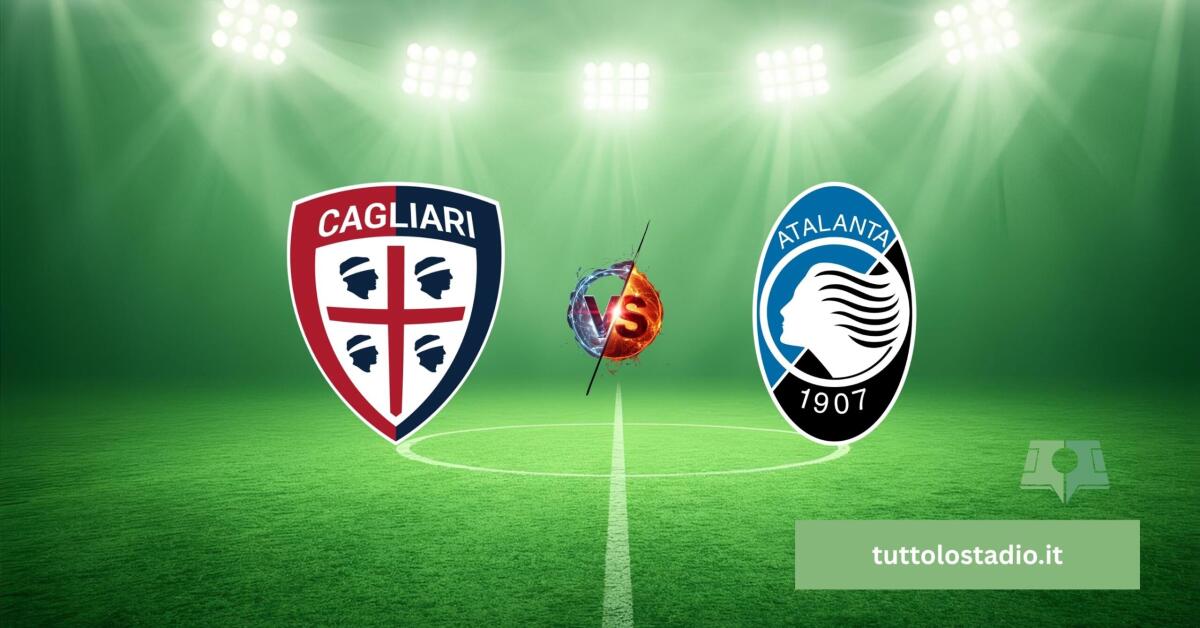 Cagliari-Atalanta, analisi e probabili formazioni della gara - 