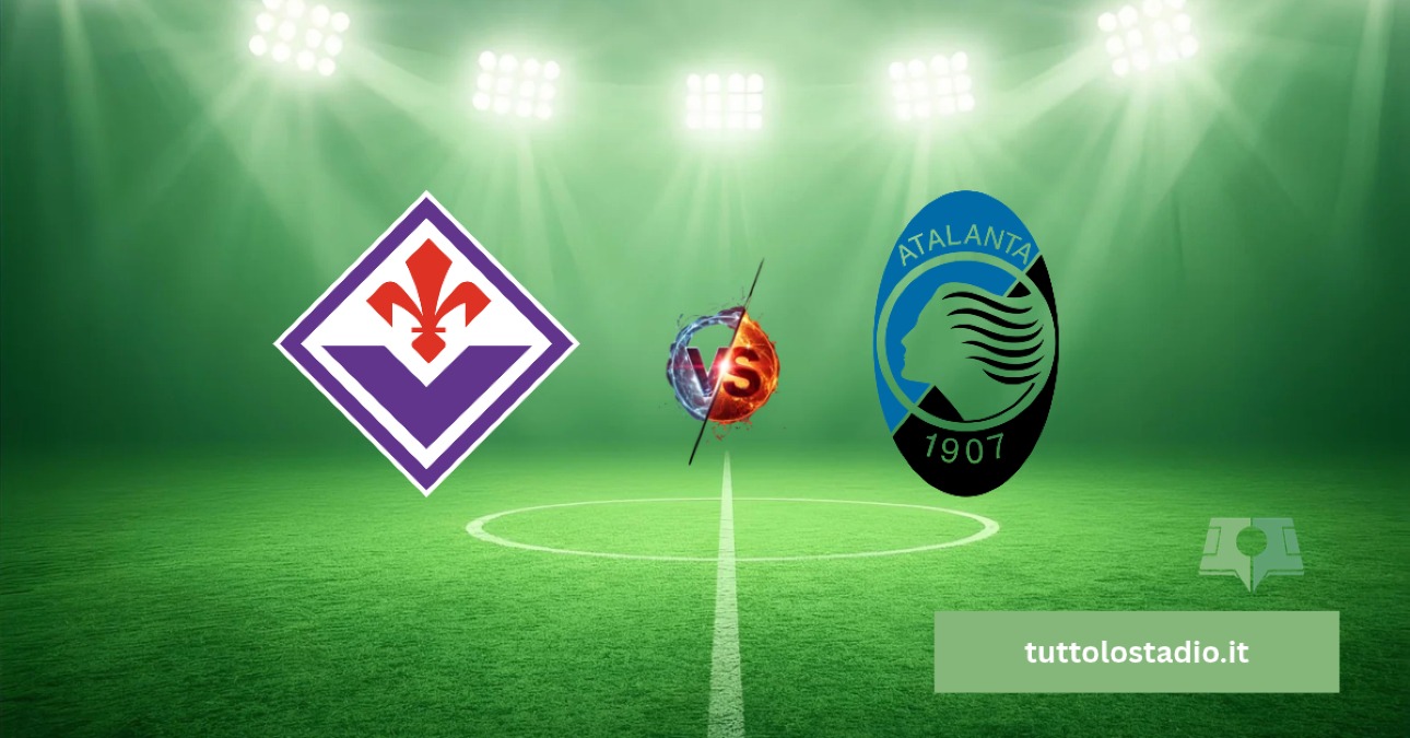 Fiorentina-Atalanta, due grandi in crisi: Vanoli e Sarri si giocano la svolta al Franchi - Tuttolostadio.it