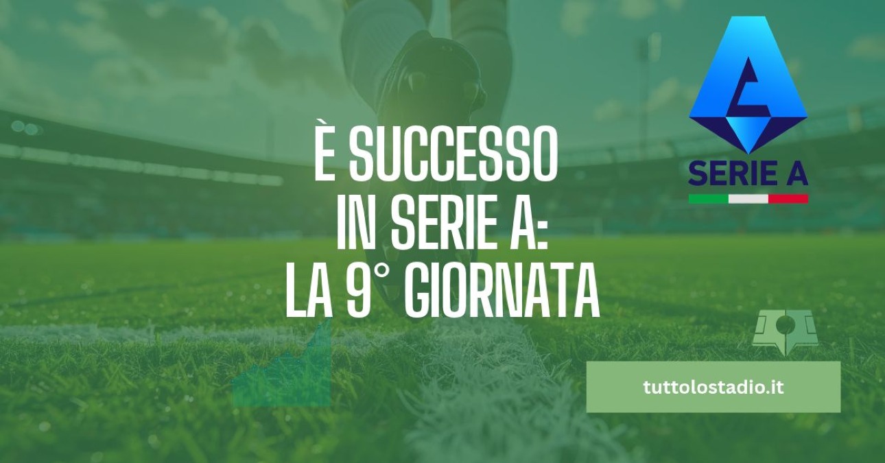 Serie A, 9ª giornata: Lazio e Inter comandano, Juventus e Milan crollano. Il Frosinone sogna l'Europa - Tuttolostadio.it